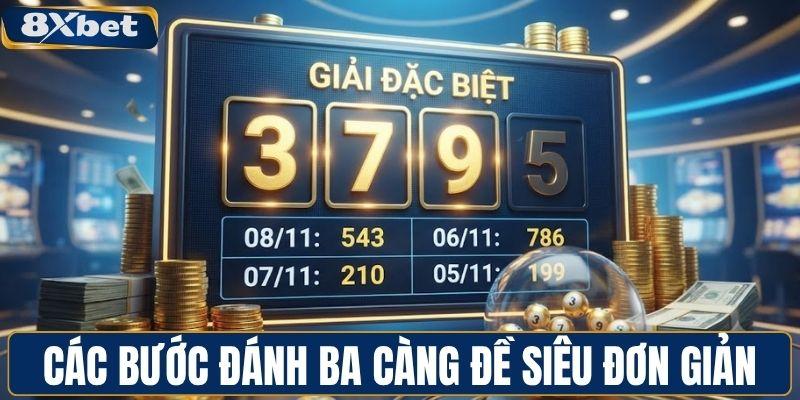 Các bước đánh ba càng đề siêu đơn giản