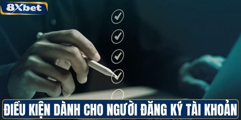 Các điều kiện dành cho người đăng ký tài khoản