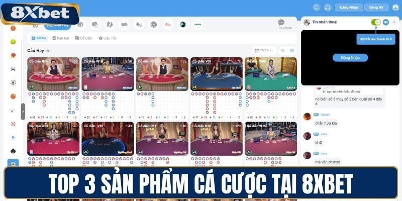 Điểm danh qua top 3 sản phẩm cá cược tại 8XBET
