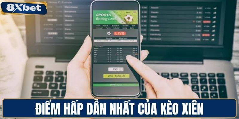 Điểm hấp dẫn nhất của kèo xiên trong thể thao