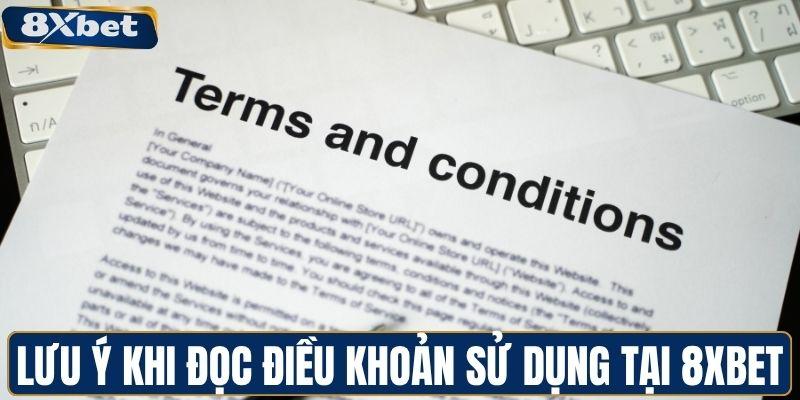 Một số lưu ý khi đọc điều khoản sử dụng tại 8XBET