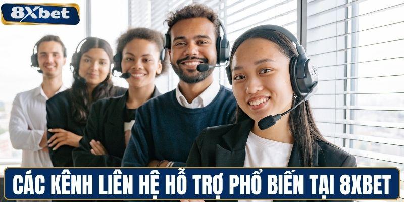 Những kênh liên hệ hỗ trợ phổ biến tại 8XBET