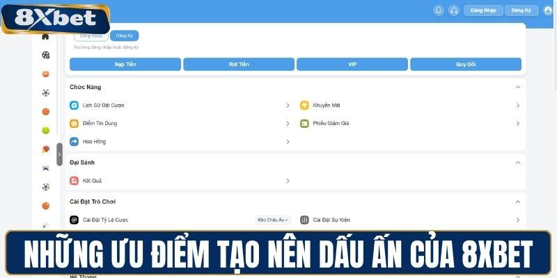 Những ưu điểm tạo nên dấu ấn của 8XBET