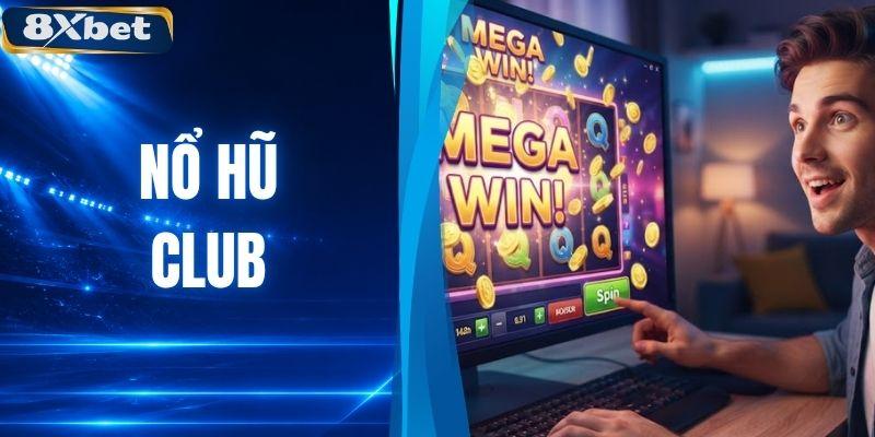 Nổ Hũ Club - Trải Nghiệm Slot Đỉnh Nhất Mọi Thời Đại