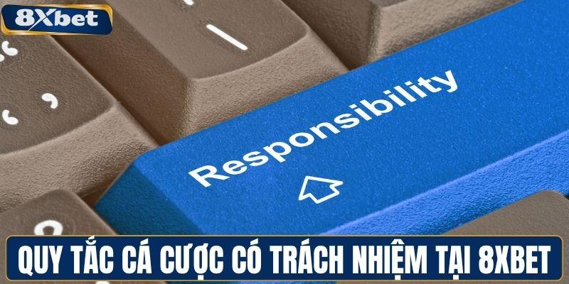Quy tắc cá cược có trách nhiệm tại 8XBET