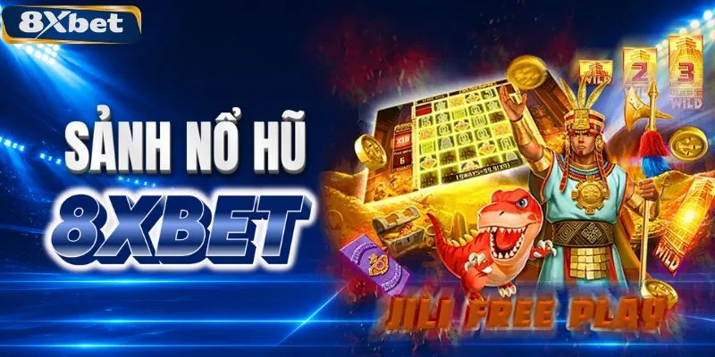 Sảnh nổ hũ 8XBET sở hữu nhiều trò chơi