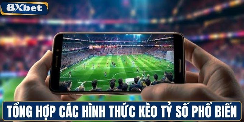Tổng hợp các hình thức kèo tỷ số phổ biến