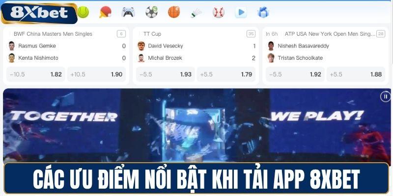 Các ưu điểm nổi bật khi tải app 8XBET