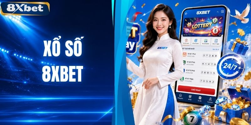 Xổ Số 8XBET - Sảnh Lô Đề Trực Tuyến Tỷ Lệ Ăn 1:99 Hot